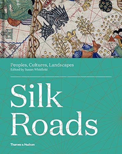 Silk Roads. Peoples, Cultures, Landscapes Opracowanie zbiorowe