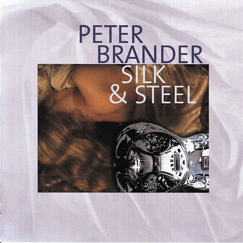 Silk & Steel Peter Brander