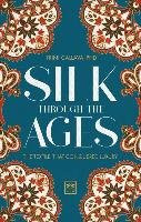 Silk Through the Ages Callava Trina