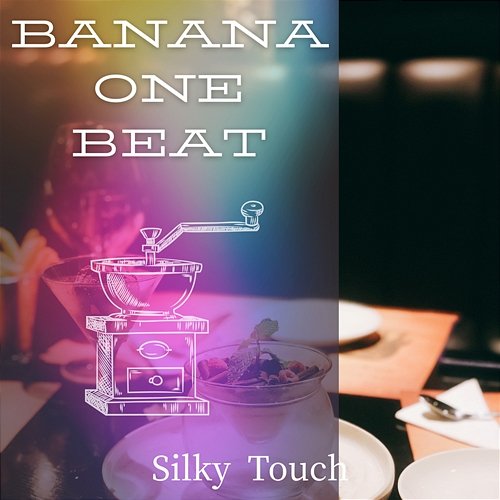 Silky Touch Banana One Beat