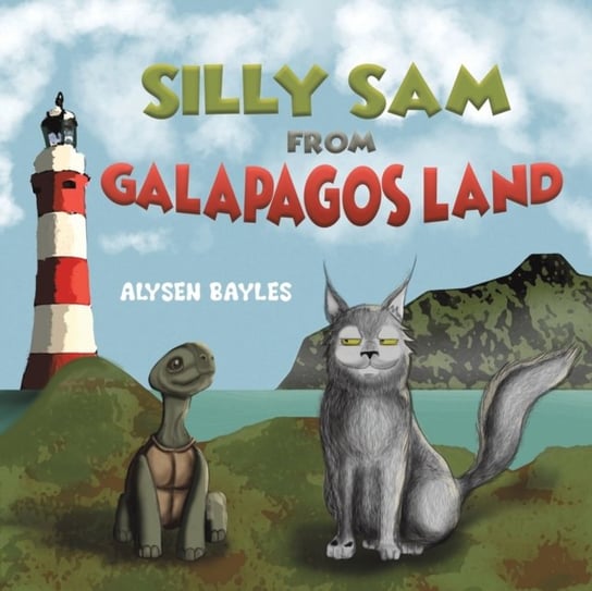 Silly Sam From Galapagos Land Alysen Bayles
