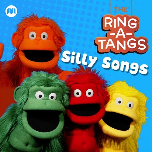 Silly Songs The Ring-a-Tangs