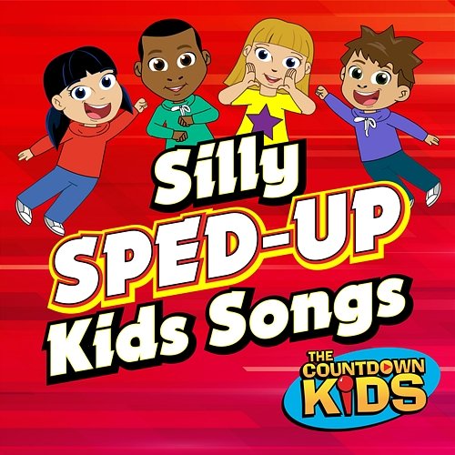 Silly Sped-Up Kids Songs The Countdown Kids