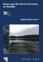 Silver and the Silver Economy at Hedeby Merkel Stephen William