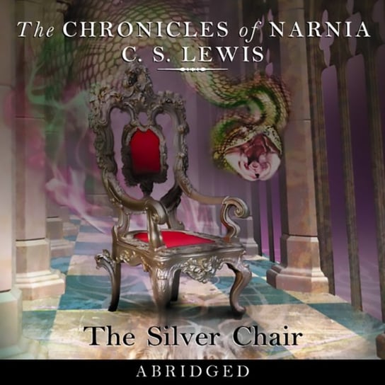 Silver Chair (The Chronicles of Narnia, Book 6) Lewis C.S.