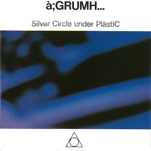 Silver Circle under PlàstiC GRUMH…, à