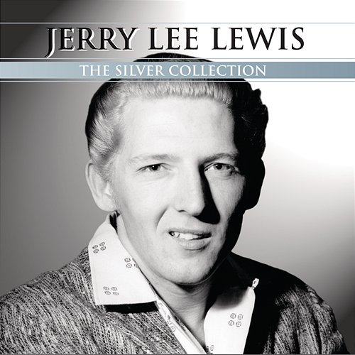Silver Collection Jerry Lee Lewis