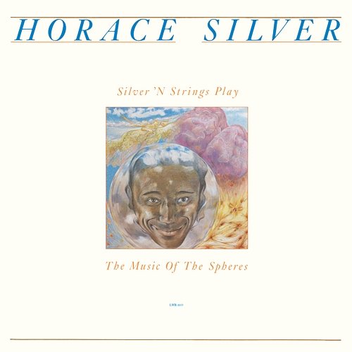 Silver 'N Strings Play The Music Of The Spheres Horace Silver