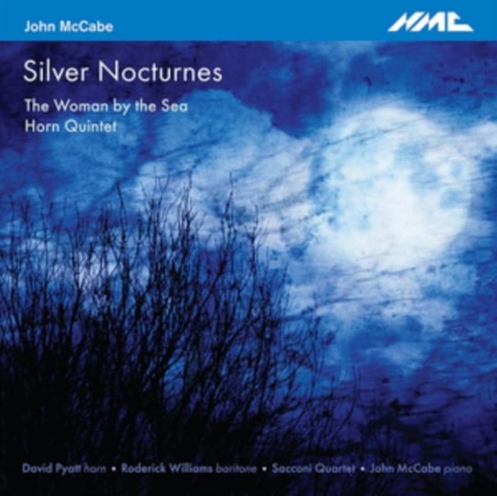 Silver Nocturnes / The Woman By The Sea / Horn Quintet NMC Recordings