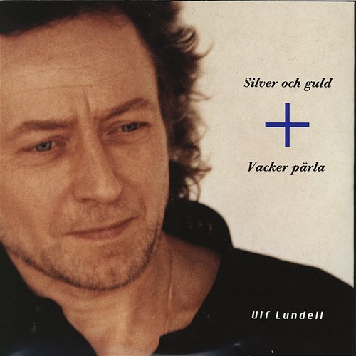 Silver och guld Ulf Lundell