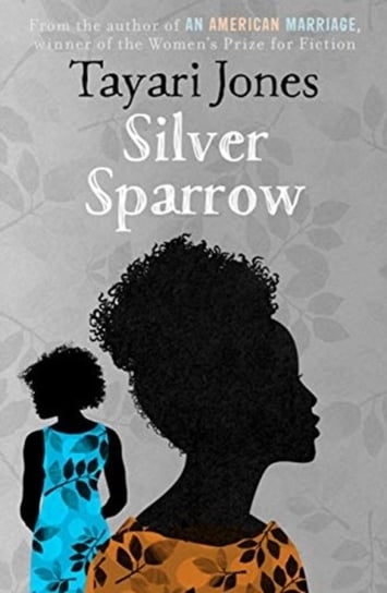 Silver Sparrow: From the Winner of the Womens Prize for Fiction, 2019 Jones Tayari