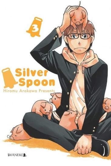 Silver Spoon. Tom 3 Arakawa Hiromu