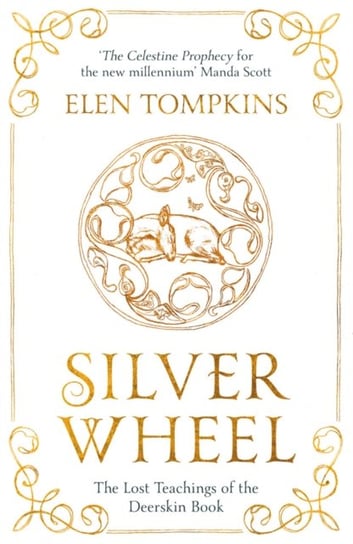 Silver Wheel: The Lost Teachings of the Deerskin Book Elen Elenna