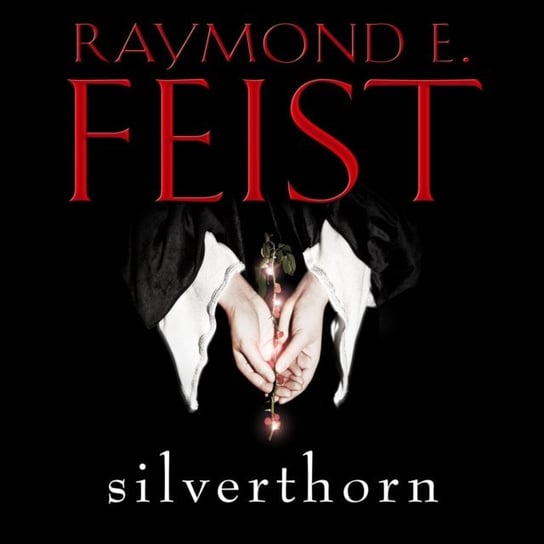 Silverthorn Feist Raymond E.