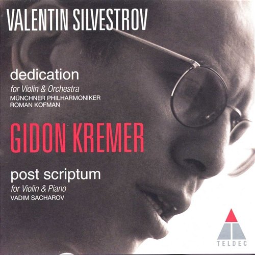 Silvestrov: Dedication & Post Scriptum Gidon Kremer feat. Vadim Sacharov