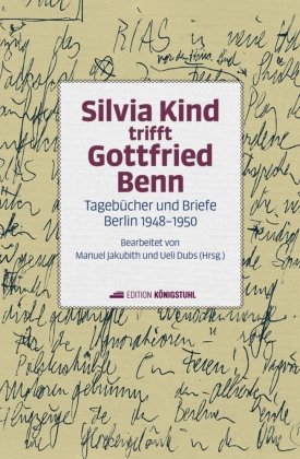 Silvia Kind trifft Gottfried Benn Edition Königstuhl