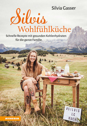 Silvis Wohlfühlküche Athesia Tappeiner Verlag