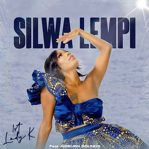 Silwa Lempi 1st Lady K feat. AirBurn Sounds