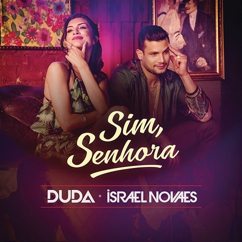 Sim, Senhora Israel Novaes, Duda