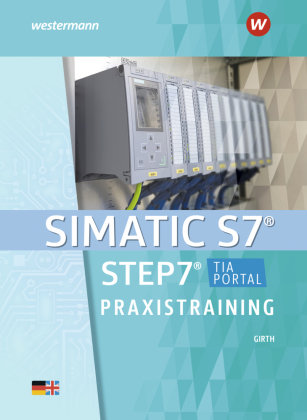 SIMATIC S7 - STEP 7, Praxistraining Westermann Bildungsmedien