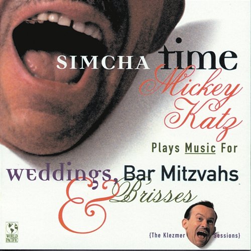 Simcha Time: Mickey Katz Plays Music For Weddings, Bar Mitzvahs And Brisses Mickey Katz & His Orchestra