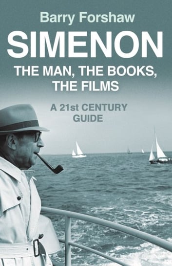 Simenon: The Man, The Books, The Films Forshaw Barry