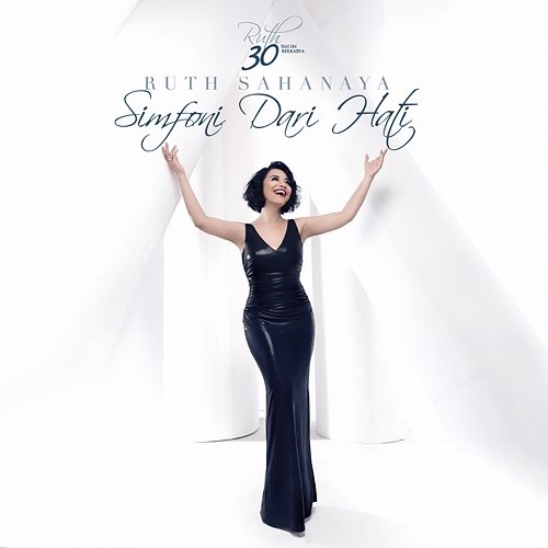 Simfoni Dari Hati (30 Tahun Berkarya) Ruth Sahanaya