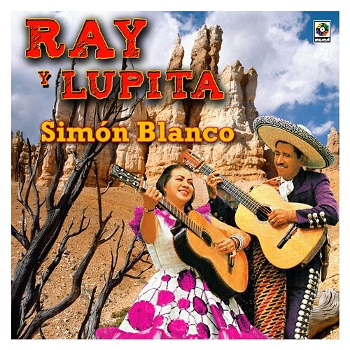 Simón Blanco Ray Y Lupita