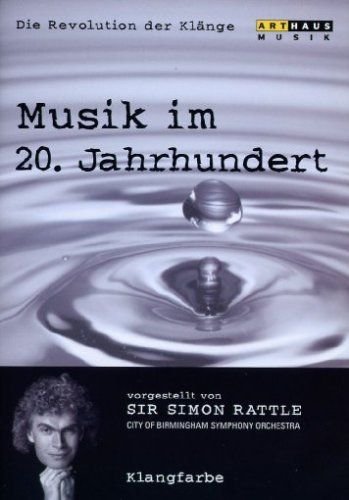 Simon Rattle - Musik im 20.Jh.Vol.3/Klangfarbe Various Directors
