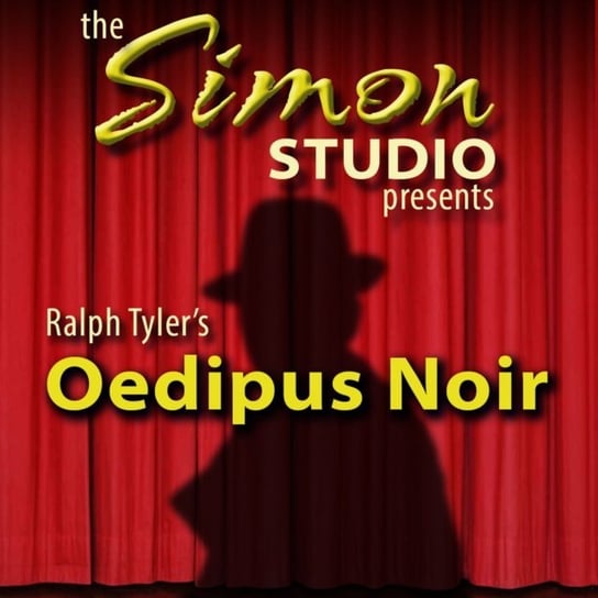 Simon Studio Presents: Oedipus Noir Tyler Ralph