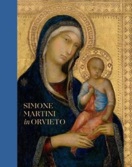 Simone Martini in Orvieto Nathaniel Silver