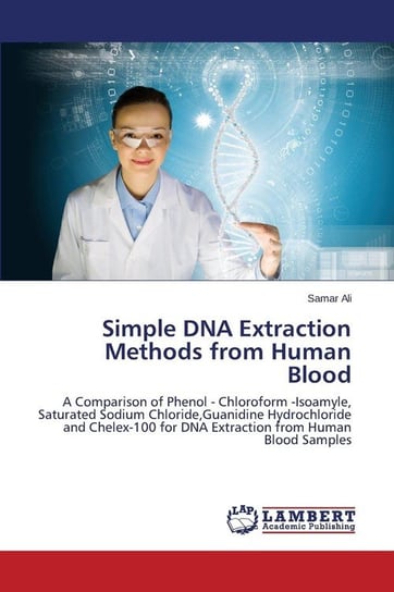 Simple DNA Extraction Methods from Human Blood Ali Samar