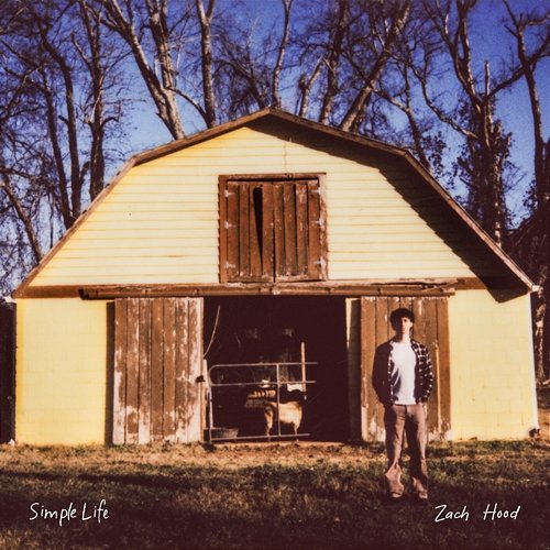 Simple Life Zach Hood