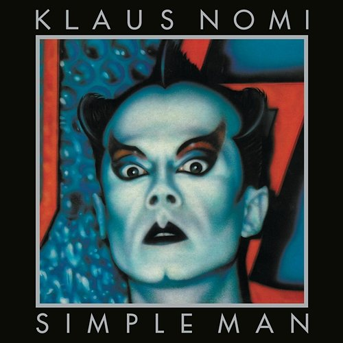 Simple Man Klaus Nomi