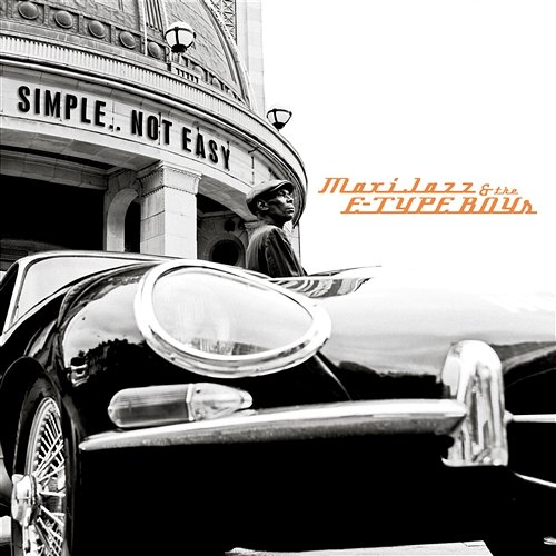 Simple..Not Easy Maxi Jazz & The E-Type Boys