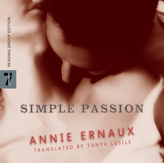 Simple Passion Ernaux Annie, Tanya Leslie, Gilbert Tavia