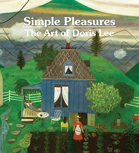 Simple Pleasures: The Art of Doris Lee Melissa Wolfe