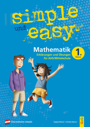 simple und easy Mathematik - 1. Schuljahr, Übungsbuch AHS/Mittelschule G & G Verlagsgesellschaft