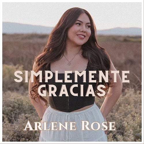 Simplemente Gracias Arlene Rose