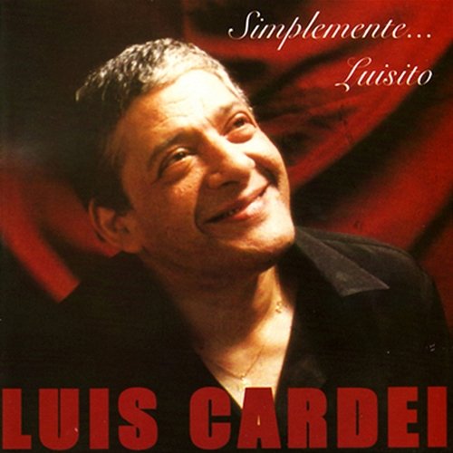 Simplemente... Luisito Luis Cardei