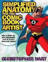 Simplified Anatomy For The Comic Book Artist Hart Christopher