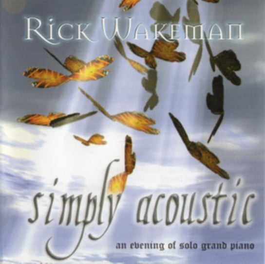 Simply Acoustic Wakeman Rick