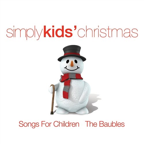 Simply Kids' Christmas Songs For Children & The Baubles