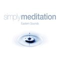 Simply Meditation - Eastern Sounds Tom E Morrison