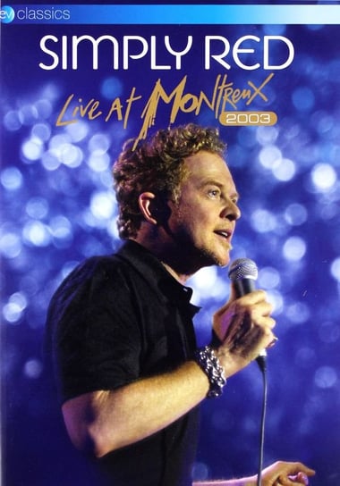 Simply Red: Live At Montreux 2003 Various Directors