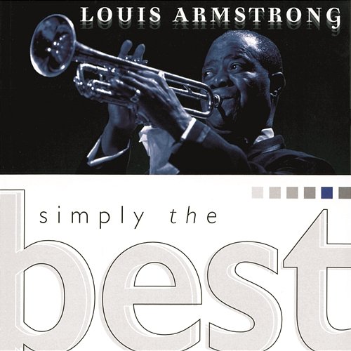 Simply The Best Louis Armstrong