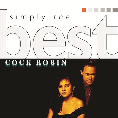Simply The Best Cock Robin