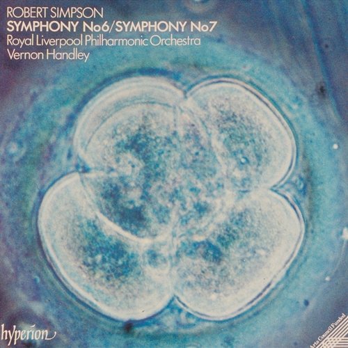 Simpson: Symphonies Nos. 6 & 7 Royal Liverpool Philharmonic Orchestra, Vernon Handley