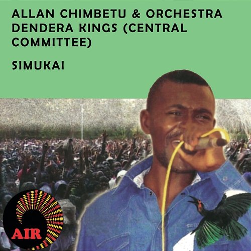 Simukai Allan Chimbetu & Orchestra Dendera Kings