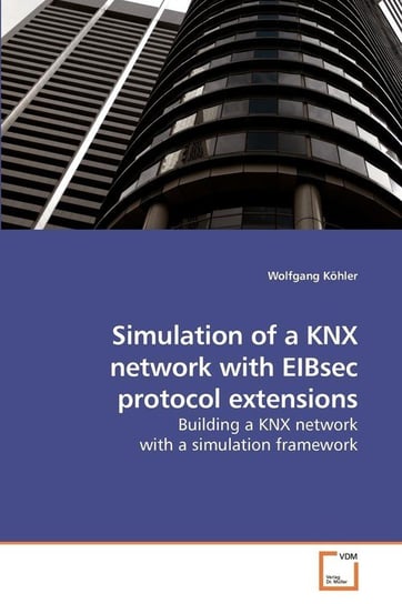 Simulation of a KNX network with EIBsec             protocol extensions Köhler Wolfgang